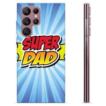 Funda de TPU para Samsung Galaxy S22 Ultra 5G - Super Dad